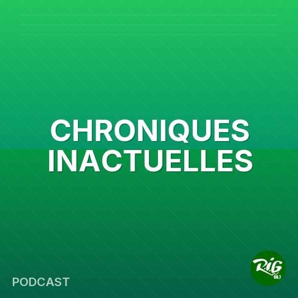 CHRONIQUES INACTUELLES