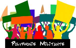 POLYPHONIE MILITANTE