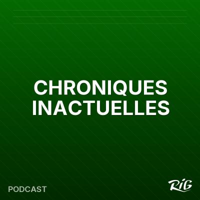 CHRONIQUES INACTUELLES
