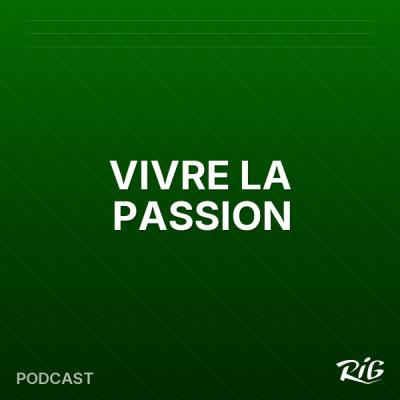 VIVRE LA PASSION